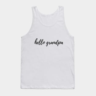 HELLO GRANDPA Tank Top